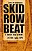 Skid Row Beat