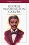 George Washington Carver: Inventor and Naturalist (Heroes of the Faith (Barbour Paperback))