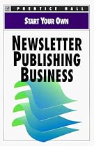 Start Your Own Newsletter Publishing Business (Start Your Own Business)