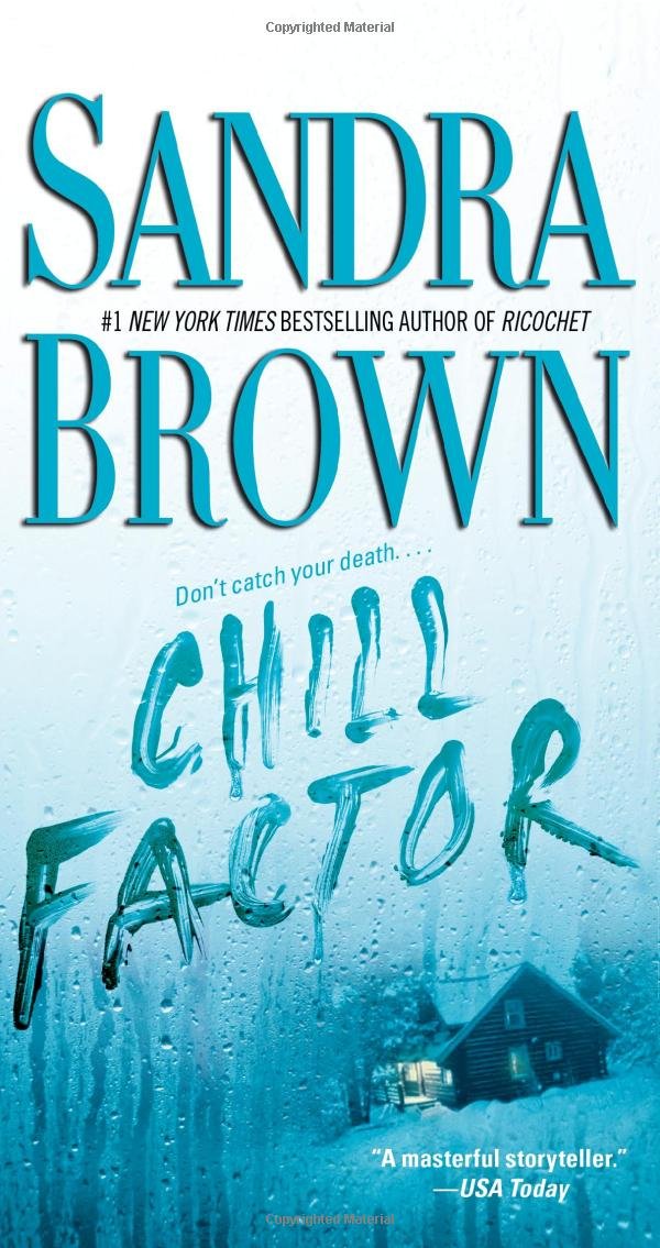 Amazon.com: Chill Factor: A Novel (9780743466776): Sandra Brown: Books