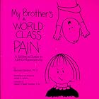 Click here to buy My Brother's a World-Class Pain: A Sibling's Guide to Adhd-Hyperactivity by Michael Gordon.