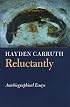 Reluctantly: Autobiographical Essays (Writing Re: Writing)