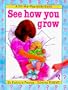 See How You Grow (A Lift-the-Flap Body Book)