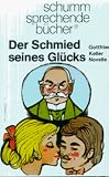 Der Schmied seines Gl�cks. Cassette. Novelle