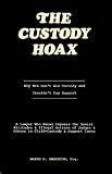 The Custody Hoax