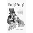 Pop-Up! Pop-Up!: Pop-Up Books: Their history, how to collect them and how much they're worth by Laura T. Winningham and Albert A. Tillman