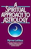A Spiritual Approach to Astrology