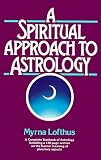 A Spiritual Approach to Astrology