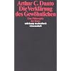Die Verkl�rung des Gew�hnlichen: Eine Philosophie der Kunst (suhrkamp taschenbuch wissenschaft)