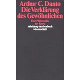 Die Verkl�rung des Gew�hnlichen: Eine Philosophie der Kunst (suhrkamp taschenbuch wissenschaft)von "Dieter Henrich"