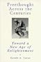 Freethought Across the Centuries: Toward a New Age of Enlightenment