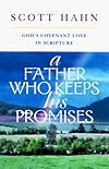 A Father Who Keeps His Promises: God's Covenant Love in Scripture