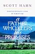 A Father Who Keeps His Promises: God's Covenant Love in Scripture