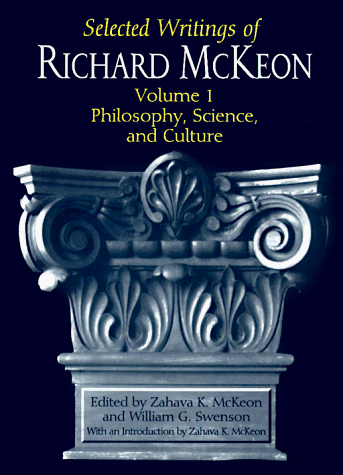 selected writings of richard mckeon volume one philosophy science and culture v 1