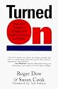 Turned On: Eight Vital Insights to Energize Your People, Customers, and Profits