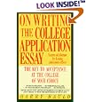 On Writing the College Application Essay: The Key to Acceptance and the College of your Choice