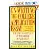 On Writing the College Application Essay: The Key to Acceptance and the College of your Choice
