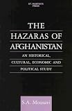 The Hazaras of Afghanistan: An Historical, Cultural, Economic and Political Study