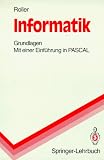 Informatik. Grundlagen, mit einer Einführung in Pascal