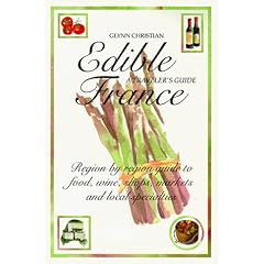 Edible France: A Traveler's Guide