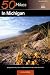 Books : 50 Hikes in Michigan: The Best Walks, Hikes, and Backpacks in the Lower Peninsula