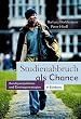 Studienabbruch als Chance