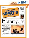 The Complete Idiot's Guide to Motorcycles Edition: reprint