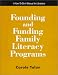 Book Founding and Funding Family Literacy Programs: A How-To-Do-It Manual for Librarians (How to Do It Manuals for Librarians)