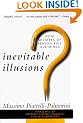 Inevitable Illusions: How Mistakes of Reason Rule Our Minds