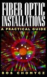 Fiber Optic Installations: A Practical Guide