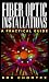 Book Fiber Optic Installations: A Practical Guide