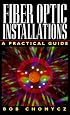 Fiber Optic Installations: A Practical Guide