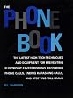 The Phone Book: The Latest High-Tech Techniques And Equipment For Preventing Electronic Eavesdropping, Recording Phone Calls, Ending Harassing Calls, And Stopping Toll Fraud