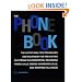 Phone Book: The Latest High-Tech Techniques And Equipment For Preventing Electronic Eavesdropping, Recording Phone Calls, Ending Harassing Calls, And Stopping Toll Fraud