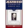 CHARACTER ABOVE ALL VOLUME 3 STEPHEN AMBROSE ON EISENHOWER (Character Above All Series , Vol 3)