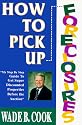 How to Pick Up Foreclosures: A Step-By-Step Guide for Getting Super Discounted Property Before the Auction
