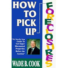 How to Pick Up Foreclosures: A Step-By-Step Guide for Getting Super Discounted Property Before the Auction