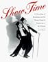 Show Time: A Chronology of Broadway and the Theatre from Its Beginnings to the Present