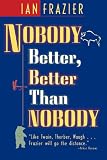 Nobody Better Better Than Nobody
