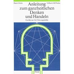 Anleitung zum ganzheitlichen Denken und Handeln