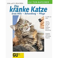 Die kranke Katze. Erste Hilfe - Behandlung - Pflege