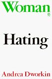 Woman Hating (Plume)
