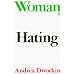 Woman Hating (Plume)