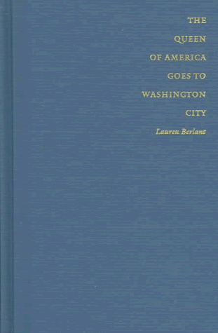 The Queen of America Goes to Washington City: Essays on Sex and Citizenship (Series Q)