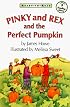 Pinky Rex And The Perfect Pumpkin Paperback (Pinky & Rex)