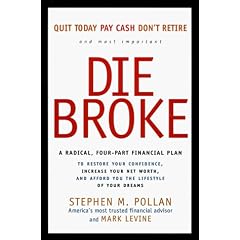 Die Broke: A Radical Four-Part Financial Plan