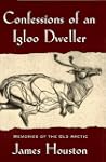 Confessions of an igloo dweller