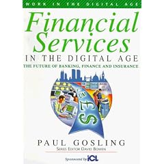 Financial Services in the Digital Age: The Future of Banking, Finance and Insurance (Work in the Digital Age)