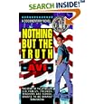 Nothing But The Truth: A Documentary Novel