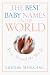 Book The Best Baby Names in the World, from Around the World: From Around the World